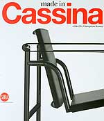 Made in Cassina. Edited by Giampiero Bosoni. The history of Cassina from the 1930s to the present-day.