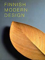 Finnish Modern Design - Utopian Ideals and Everyday Realities, 1930 - 97.