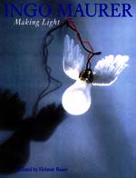 Ingo Maurer: Making Light. Modern lighting design reference book.