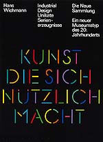 Industrial Design - Die Neue Sammlung - Ein neuer Museumstyp des 20. Jahrhunderts. Catalogue for the Industrial Design collection at the Museum of the 20th Century, Munich