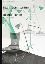 NEUZEITLICHE LEUCHTEN der 50er Jahre MODERN LIGHTING of the '50s by Alexander Koch