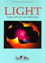Light Lamps 1968 ~ 1973: new Italian design. Authors: Fulvio and Napoleone Ferrari. Text in English.