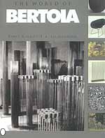 The World of Bertoia. A visual reference on the work of Harry Bertoia - artist, sculptor and furniture designer and his son, Val. Supplemented by anecdotes and period quotes from Bertoia's contemporaries. Bertoia's furniture and design work with the Eames's and later for Knoll